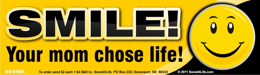 Smile Your Mom Chose Life! 3.5x12 Bumper Sticker - Click Image to Close